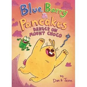 Blue, Barry & Pancakes: Danger on Mount Choco -- Jason
